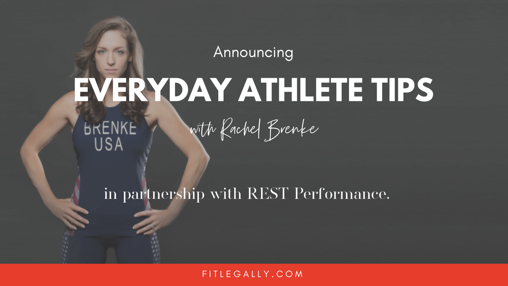FitLegally & REST Performance - Video Tips for the Everyday Athlete