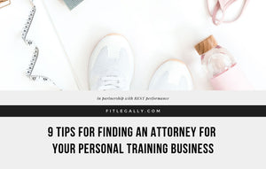9 Tips for finding an attorney for your personal training business