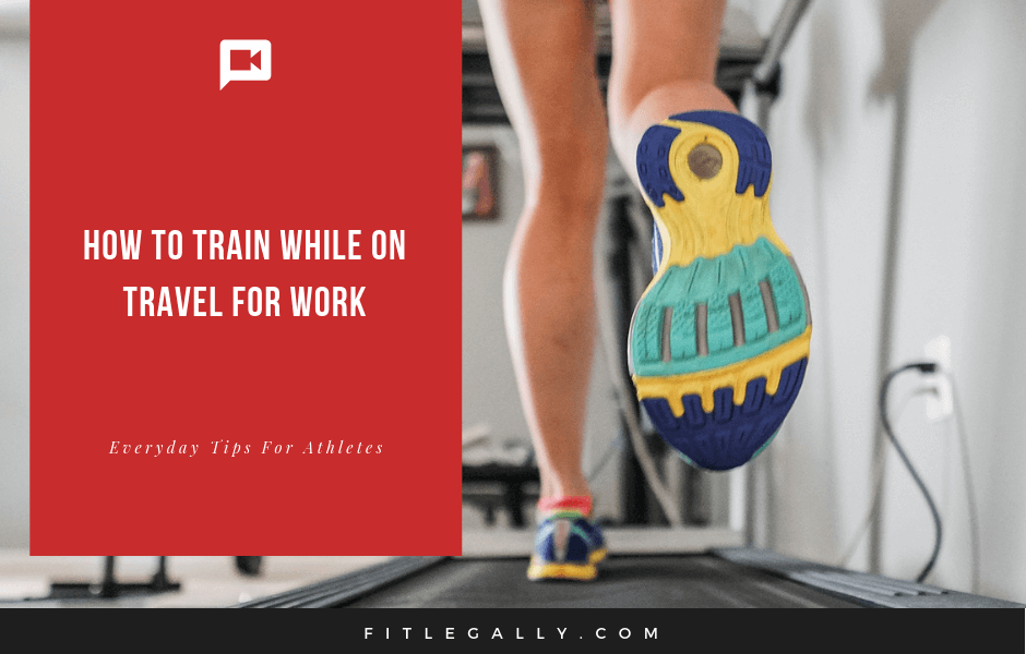 How to train while on work travel