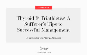 Thyroid & Triathletes: A Sufferer's Tips to Successful Management