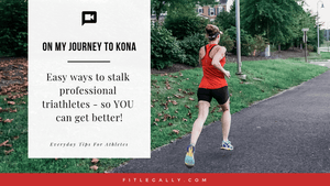 Easy ways to stalk professional triathletes - so YOU can get better!