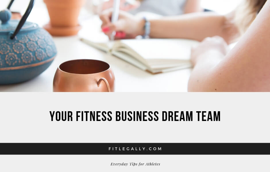 Your fitness business dream team