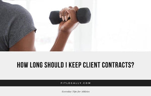 How Long Do I Keep Client Contracts?