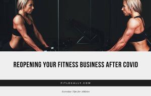 Reopening Your Fitness Business After COVID