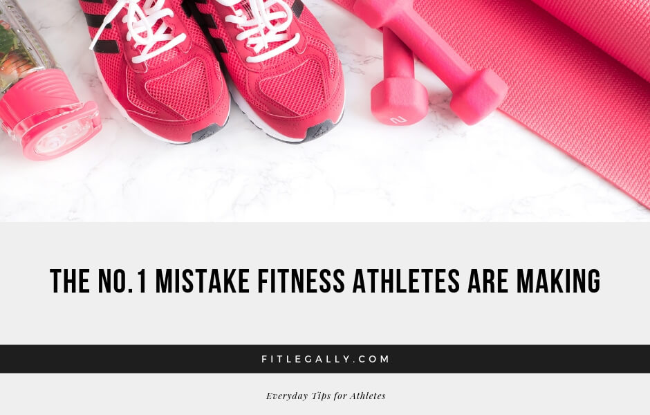 The no.1 mistake fitness athletes are making