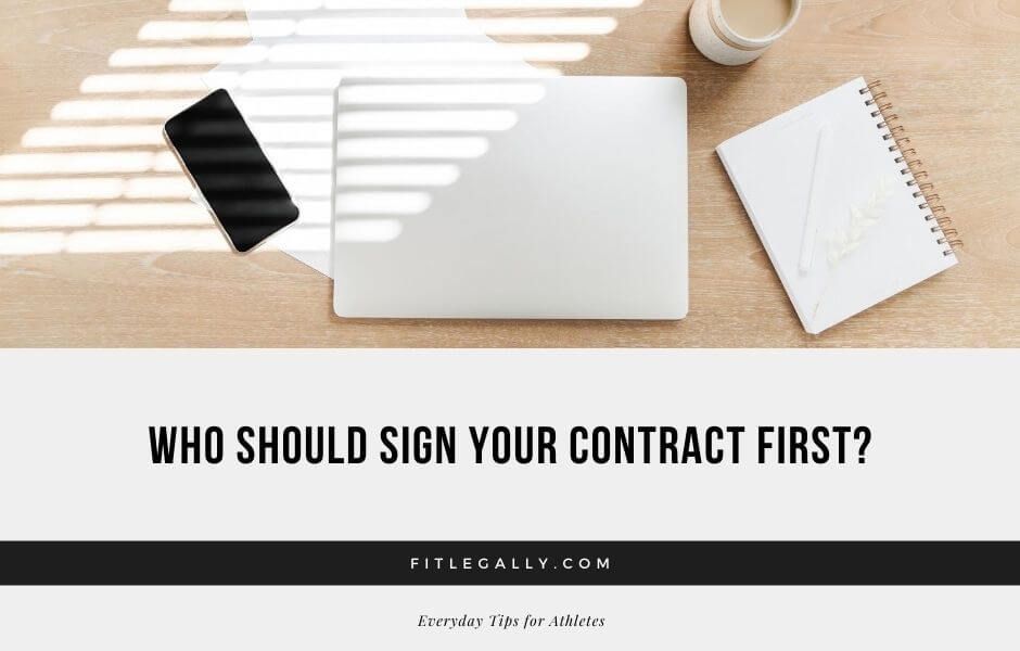 Who Should Sign Your Contract First?